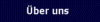 &Uuml;ber uns
