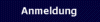Anmeldung